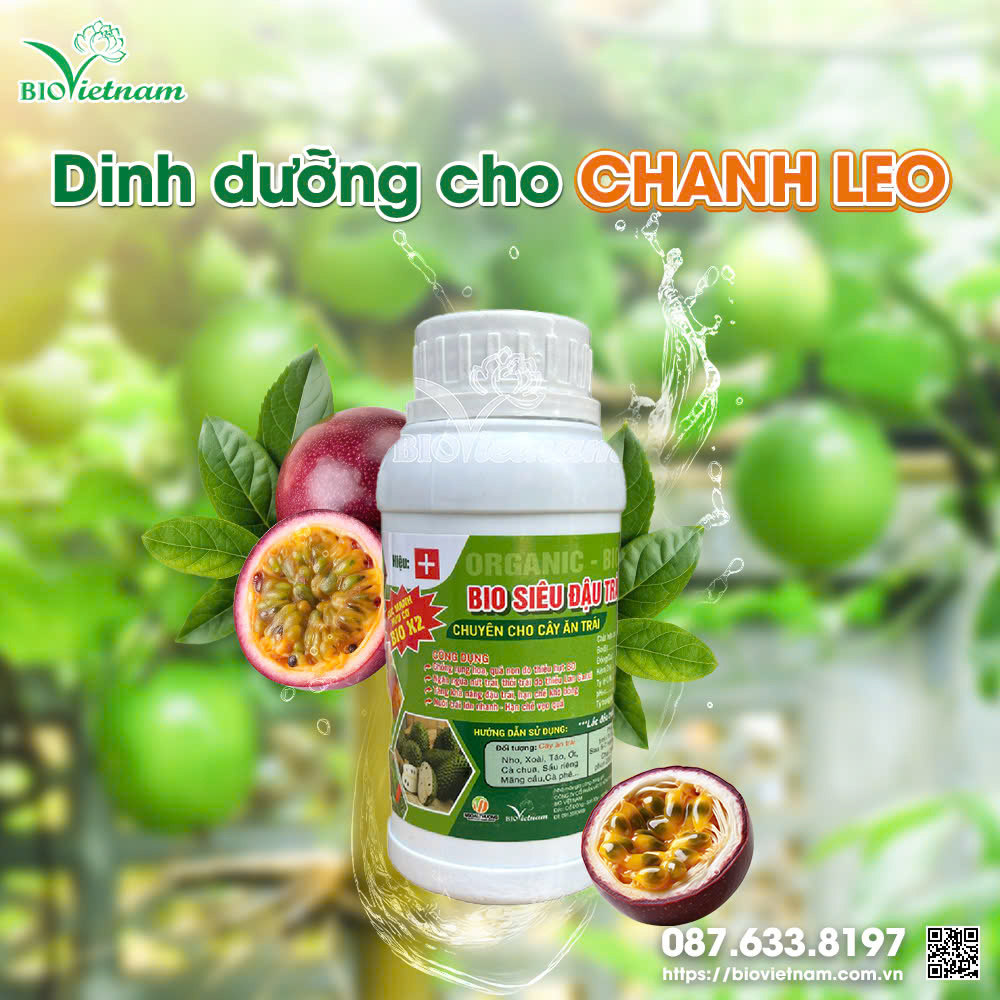 Ngoài phân bón gốc, bà con cần bổ sung dinh dưỡng qua lá cho vườn chanh dây với Bio Siêu Đậu Trái Chống Rụng